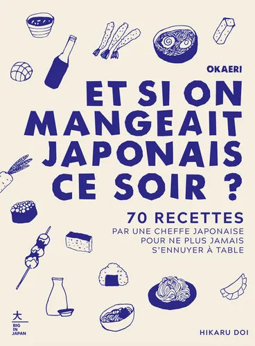 Livre - Okaeri, et si on mangeait japonais ce soir ?